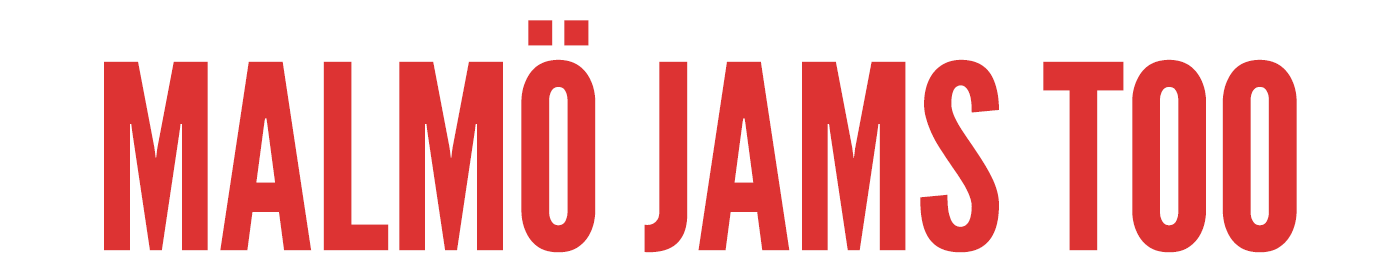 Malmö Jams Too